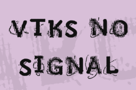 VTKS NO SIGNAL Font