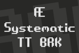 Æ Systematic TT BRK Font
