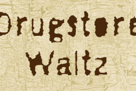 Drugstore Waltz Font