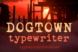 Dogtown Typewriter Font