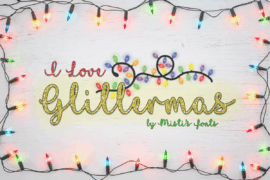I Love Glittermas Font