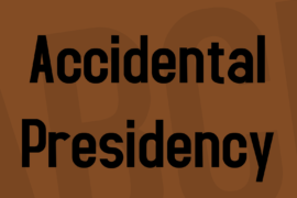 Accidental Presidency Font