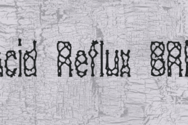 Acid Reflux BRK Font