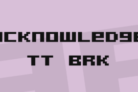 Acknowledge TT BRK Font