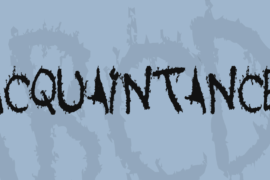 Acquaintance Font