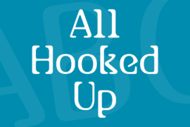All Hooked Up Font