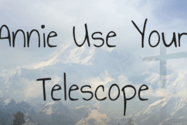 Annie Use Your Telescope Font