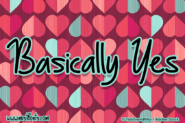 Basically Yes Font