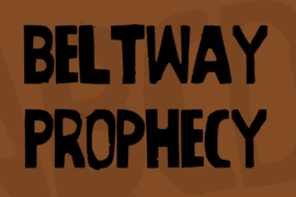 Beltway Prophecy Font