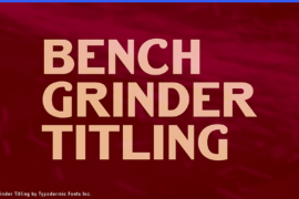 Bench Grinder Titling Font