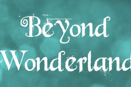 Beyond Wonderland Font