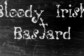 Bloody Irish Bastard Font