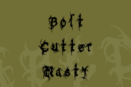 Bolt Cutter Nasty Font