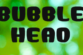 Bubble Head Font