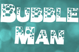 Bubble Man Font