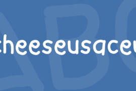 cheeseusaceu Font
