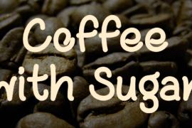Coffee with Sugar Font