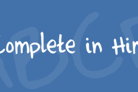 Complete in Him Font