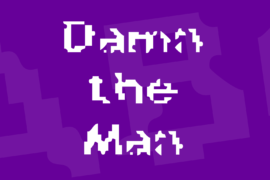 Damn the Man Font
