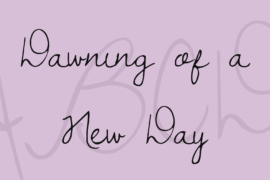 Dawning of a New Day Font