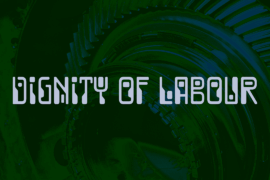 Dignity of Labour Font