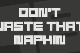 Don’t Waste That Napkin Font