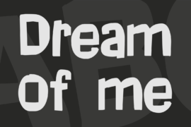 Dream of me Font