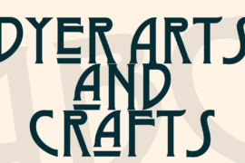 Dyer Arts and Crafts Font