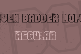 Even Badder Mofo Font