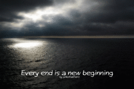 Every end is a new beginning Font