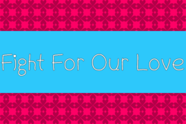 Fight For Our Love Font Family
