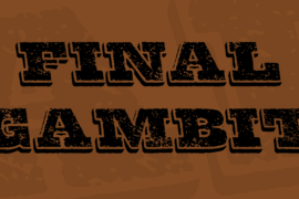 Final Gambit Font