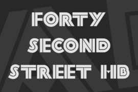 Forty Second Street HB Font