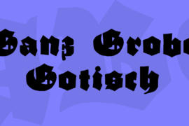 Ganz Grobe Gotisch Font