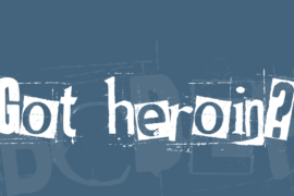 Got heroin? Font