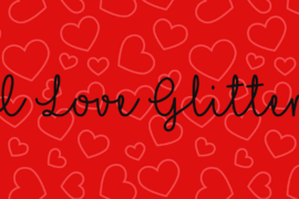 I Love Glitter Font
