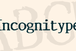Incognitype Font