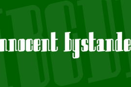 Innocent bystander Font