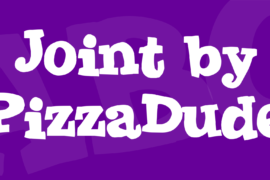 Joint by PizzaDude Font
