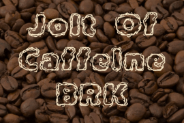 Jolt Of Caffeine BRK Font