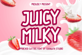 JUICY MILKY Font