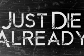 Just Die Already Font