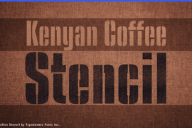 Kenyan Coffee Stencil Font