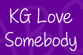 KG Love Somebody Font