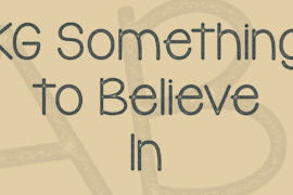KG Something to Believe In Font