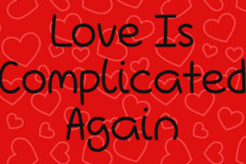 Love Is Complicated Again Font Family