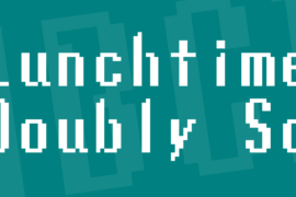 Lunchtime Doubly So Font