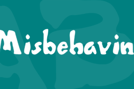 Misbehavin’ Font