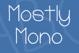 Mostly Mono Font
