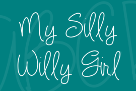 My Silly Willy Girl Font